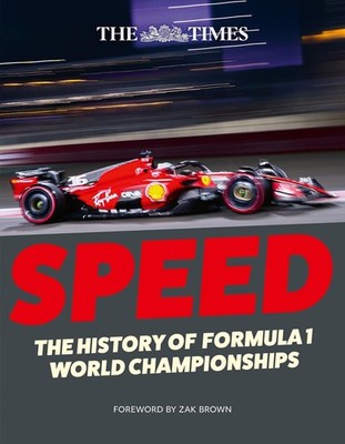 The Times Speed: The History of Formula 1 World Championships by Zak Brown Hardc