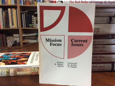 Mission focus: Current issues by Wilbert R. Shenk (1980 paperback) VG