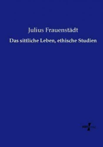 Thumbnail - Das Sittliche Leben, Ethische Studien 2741
