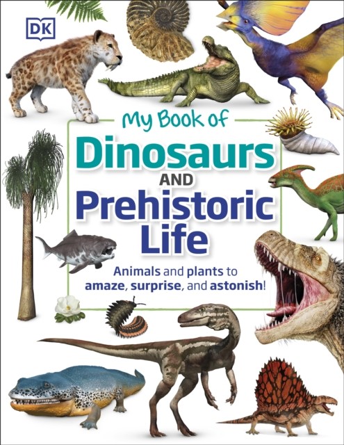 My Book of Dinosaurs and Prehistoric Life by Dean R. Lomax (Hardback Book)