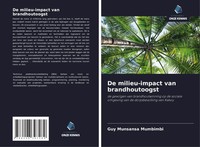 Guy Munsansa Mumbimbi | De Milieu-Impact Van Brandhoutoogst | Taschenbuch (2024)