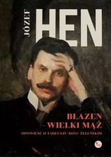 Błazen - wielki mąż. Opowieść o Tadeuszu Boyu Żeleńskim (Błazen - wielki ma...)