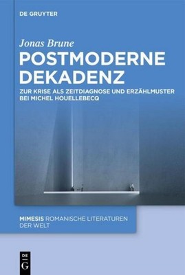 Postmoderne Dekadenz Jonas Brune