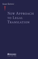 New Approach to Legal Translation by Susan Sarcevic: New