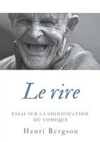 Le Rire Essai Sur La Signification Du Comique Henri Bergson Taschenbuch 100 S.