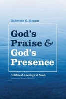 God's Praise and God's Presence Gabriele G. Braun Taschenbuch Englisch 2020