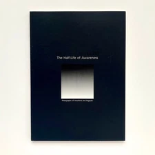 The Half-Life of Awareness: Photographs of Hiroshima and Nagasaki