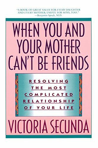 When You and Your Mother Can't Be Friends: Resolving the Most Complicated Relati