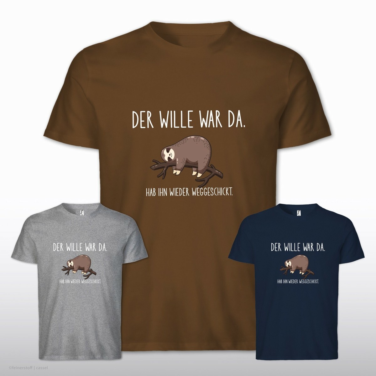 Der Wille war da Faultier Spruch Geschenk Büro Lustig Spruch Fun T