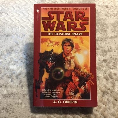 Star Wars The Paradise Snare A C Crispin 1997 Bantam Books Han Solo s Origins