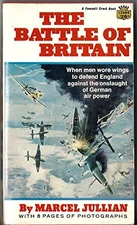 The Battle of Britain : When Men Wore Wings to Defend England Against the On...
