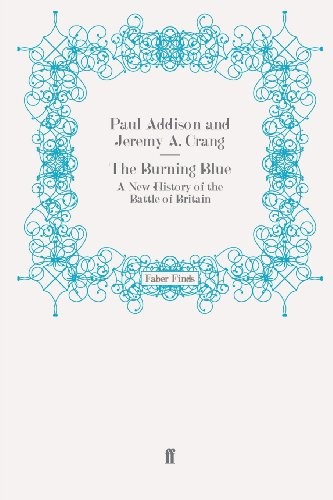 The Burning Blue: A New History of the Battle of Britain,Paul Ad