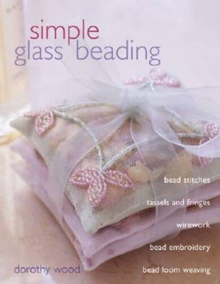 #ad Simple Glass Beading Paperback By Wood Dorothy GOOD $4.08