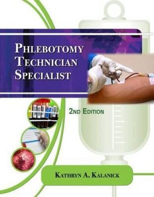 Phlebotomy Technician Specialist - Paperback By Kalanick, Kathryn A - ACCEPTABLE