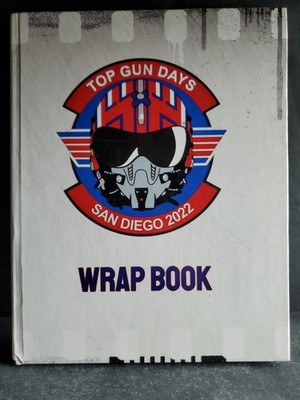 Top Gun Days San Diego 2022   Official Wrap BookRare Fan Convention Memorabilia