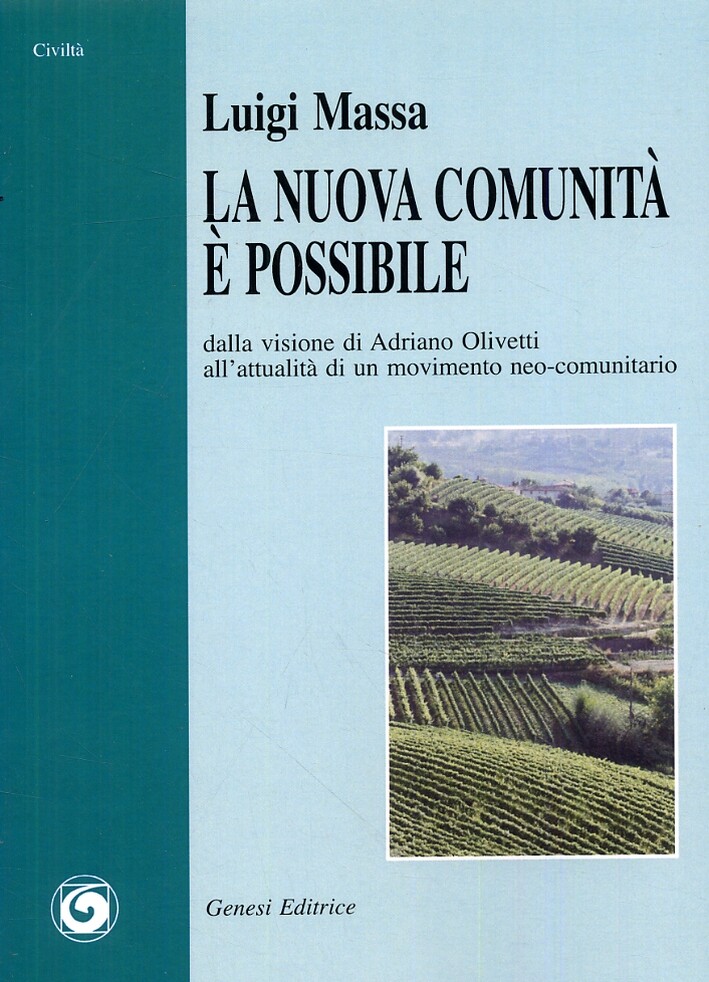 La nuova comunità è possibile dalla visione di Adriano Olivetti all'attualità di