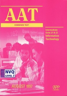 AAT Combined Text - Intermediate Units 21 & 22 - Information Tec