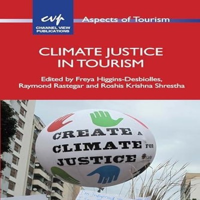 Climate Justice in Tourism Channel View Publications Paperback Ch