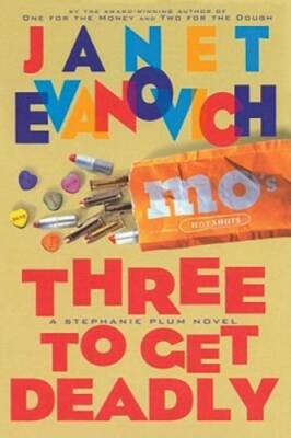 Three to Get Deadly (Stephanie Plum, No. 3) (Stephanie Plum Novels) - GOOD