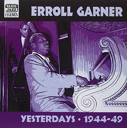 Erroll Garner | CD | Yesterdays (early recordings, 1944-1949) - Zdjęcie 1 z 1
