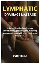 Patty Boma Lymphatic Drainage Massage (Paperback) (UK IMPORT)