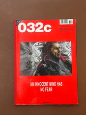 032c: An Innocent Mind Has No Fear (Issue 30)(Gucci, Supreme, ect.)(Summer 2016)