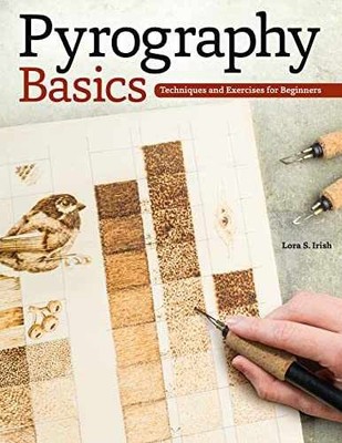 Pyrography Basics: Techniques and - Paperback, by Lora S. Irish - Very Good