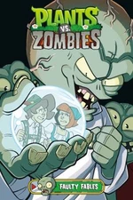 Plants vs. Zombies Volume 20: Faulty Fables Hardcover Paul Tobin