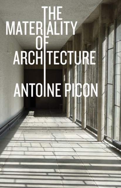 The Materiality of Architecture Picon Paperback John Wiley & Sons - Image 6