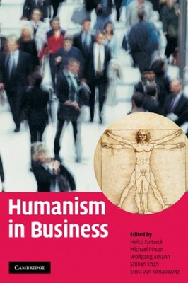 HUMANISM IN BUSINESS by SPITZECK, HEIKO Hardback Self Help