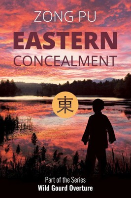 Eastern Concealment (Wild Gourd Overture) by Zong Pu