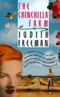 The Chinchilla Farm by Judith Freeman Paperback Very Good