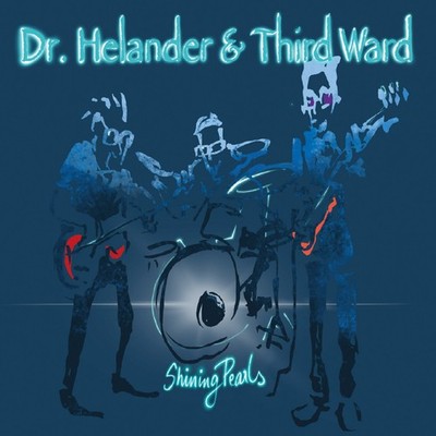 Dr. Helander & Third Ward Shining Pearls (CD) Album