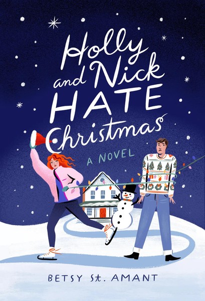 Holly And Nick Hate Christmas | Betsy St Amant | Taschenbuch | Englisch | 2025-image