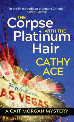 The Corpse with the Platinum Hair 2nd Edition | 2nd Edition | Cathy Ace | Buch