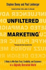Unfiltered Marketing: 5 - Paperback, by Denny Stephen; Leinberger - Very Good