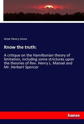 Know the truth: Jesse Henry Jones Taschenbuch 240 S. Englisch 2020 hansebooks