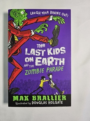 The Last Kids on Earth and the Zombie Parade by Max Brallier (Paperback, 2016)