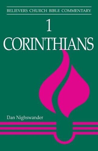 Thumbnail - Dan Nighswander 1 Corinthians (taschenbuch) Believers Church Bible