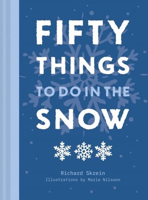 FIFTY THINGS TO DO IN SNOW by SKREIN, RICHARD Hardback Self Help Business