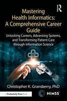 Mastering Health Informatics | Christopher K. Gransberry | Taschenbuch | 2026