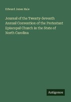 Journal Of The Twenty-Seventh Annual Convention Of The Protestant Episcopal Chur