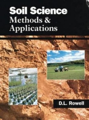 Soil Science: Methods & Applications by Rowell, David L. 0582087848