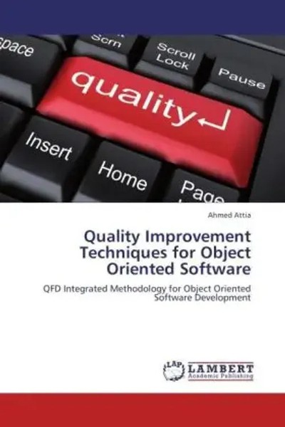 Ahmed Attia | Quality Improvement Techniques For Object Oriented Software | Buch-image