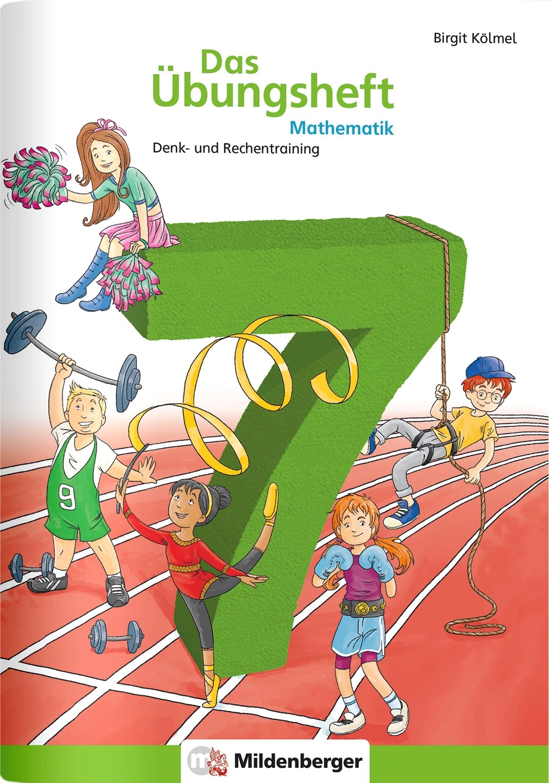 Thumbnail - Das Übungsheft Mathematik 7 Birgit Kölmel