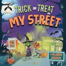 Trick or Treat on My Street: A Halloween Adventure - Hardcover - GOOD