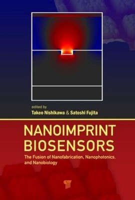 Nanoimprint Biosensors: The Fusion of Nanofabrication, Nanophotonics, and Nanobi
