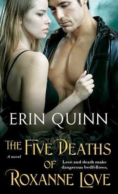 The Five Deaths of Roxanne Love (1) (The - Paperback, by Quinn Erin - Very Good