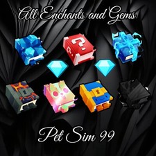 Pet Sim 99 - All Pet Simulator 99 Enchants and Gems - Quick and Cheap!!