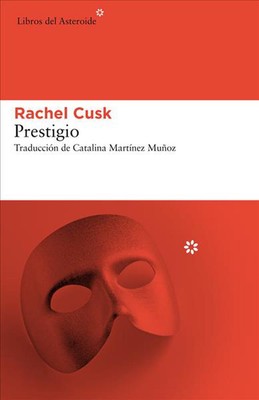 Prestigio by Rachel Cusk (Spanish) Paperback Book